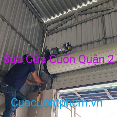 Công ty cung cấp dịch vụ sửa cửa cuốn quận 2 nhanh gọn lẹ