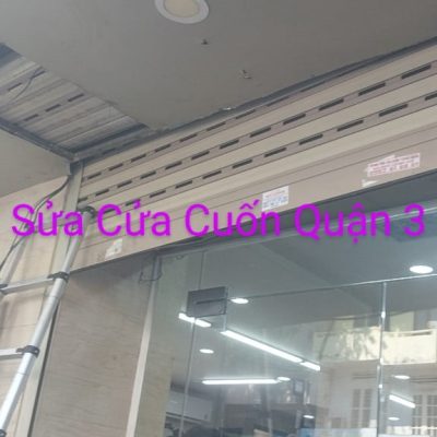 Dịch vụ chuyên sửa cửa cuốn quận 3 đảm bảo uy tín giá niêm yết